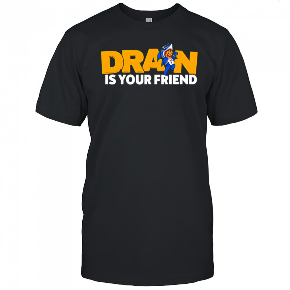 Drain is your Kewpie friend shirt