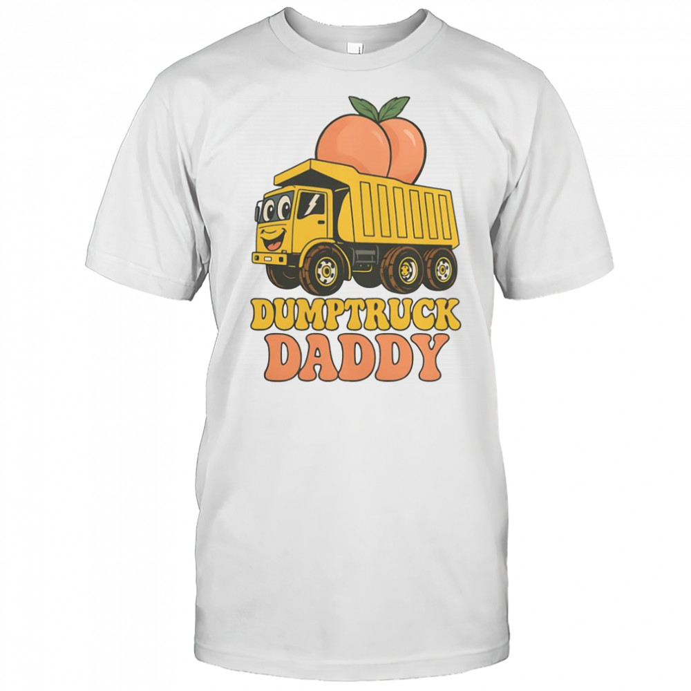 Dumptruck Daddy Dad Father’s Day T-Shirt