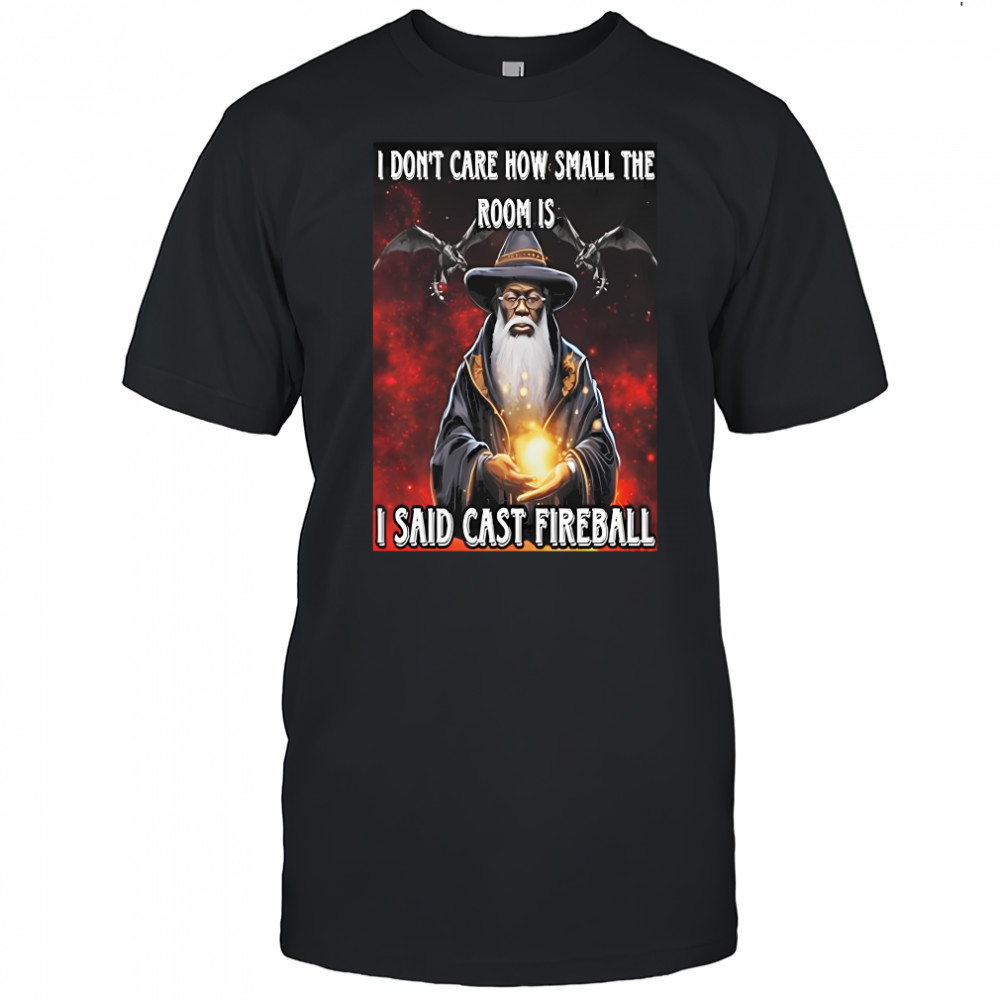 Dungeons And Dragons IDontCare How Small shirt