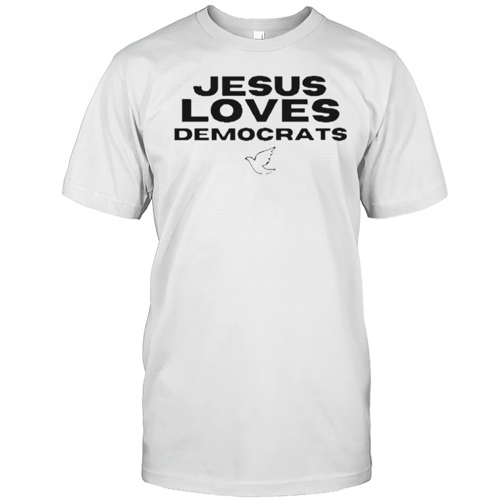 Dustin Anderson Jesus Loves Democrats T-Shirt