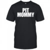 Emo Nite Pit Mommy T-Shirt