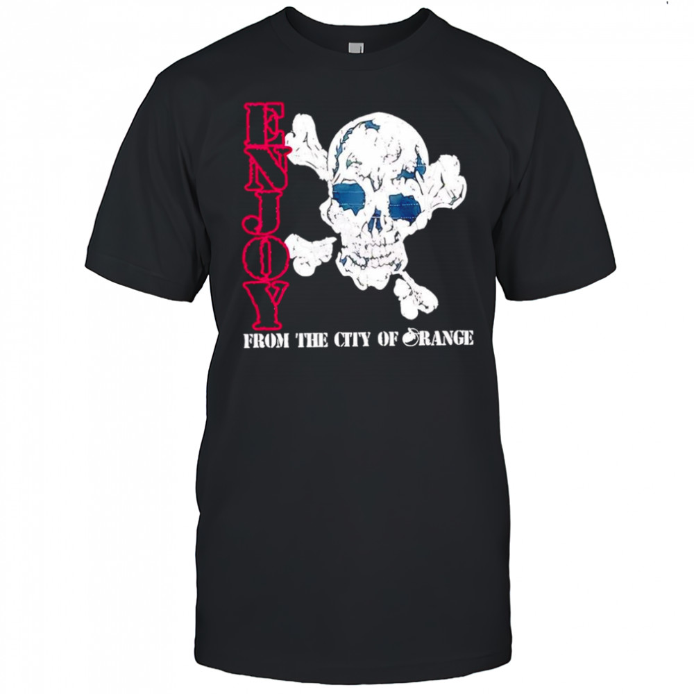 Enjoy skull from the city of orange shirt