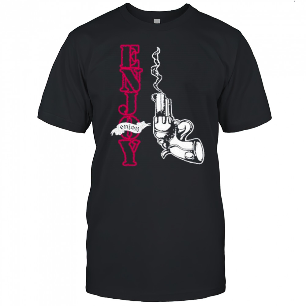 Enjoy Smoking Gun Shirt