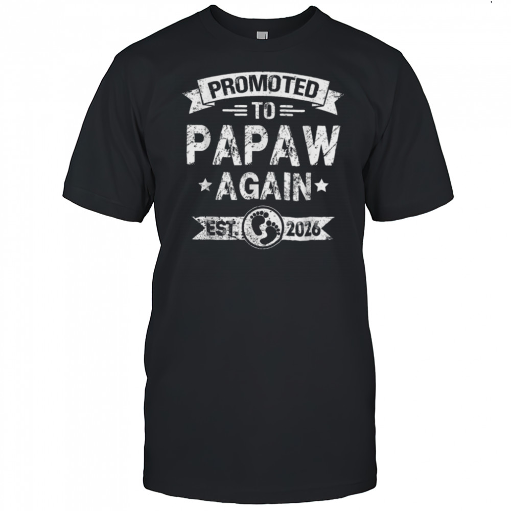 Expecting New Dad Promoted To Papaw Again est. 2026 T Shirt