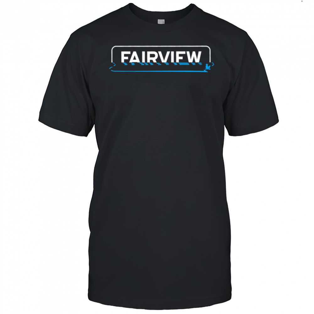 Fairview High Water shirt