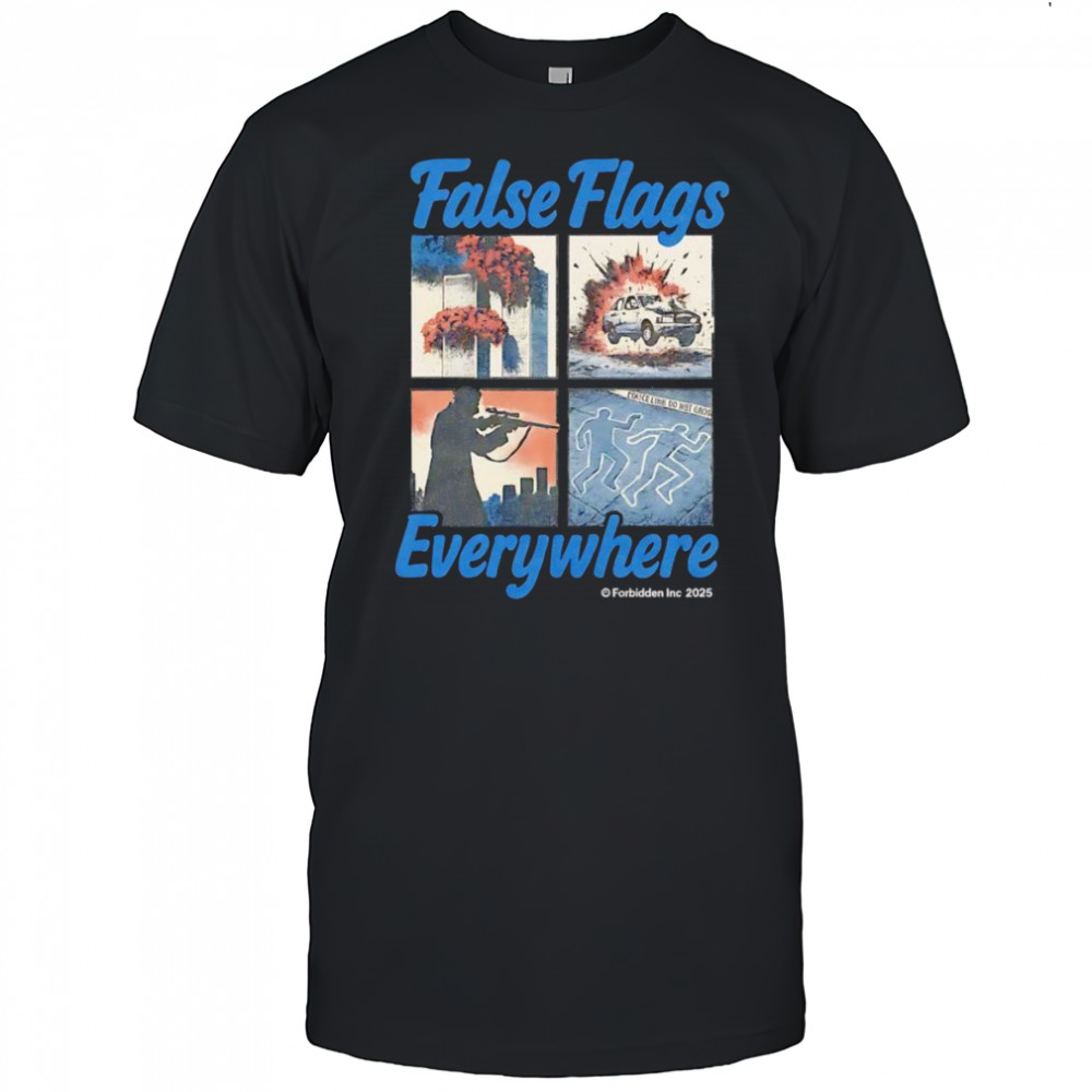 False flags everywhere shirt