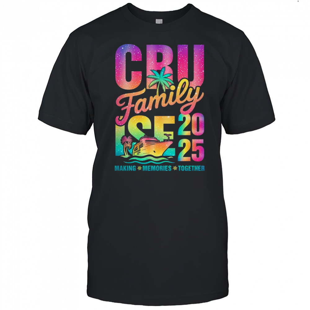 Family Cruise 2025 Making Memories Vacation Summer Trip shirt