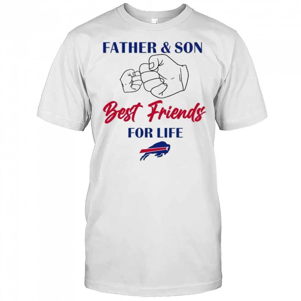 Father And Son Best Friends For Life Buffalo Bills Shirt