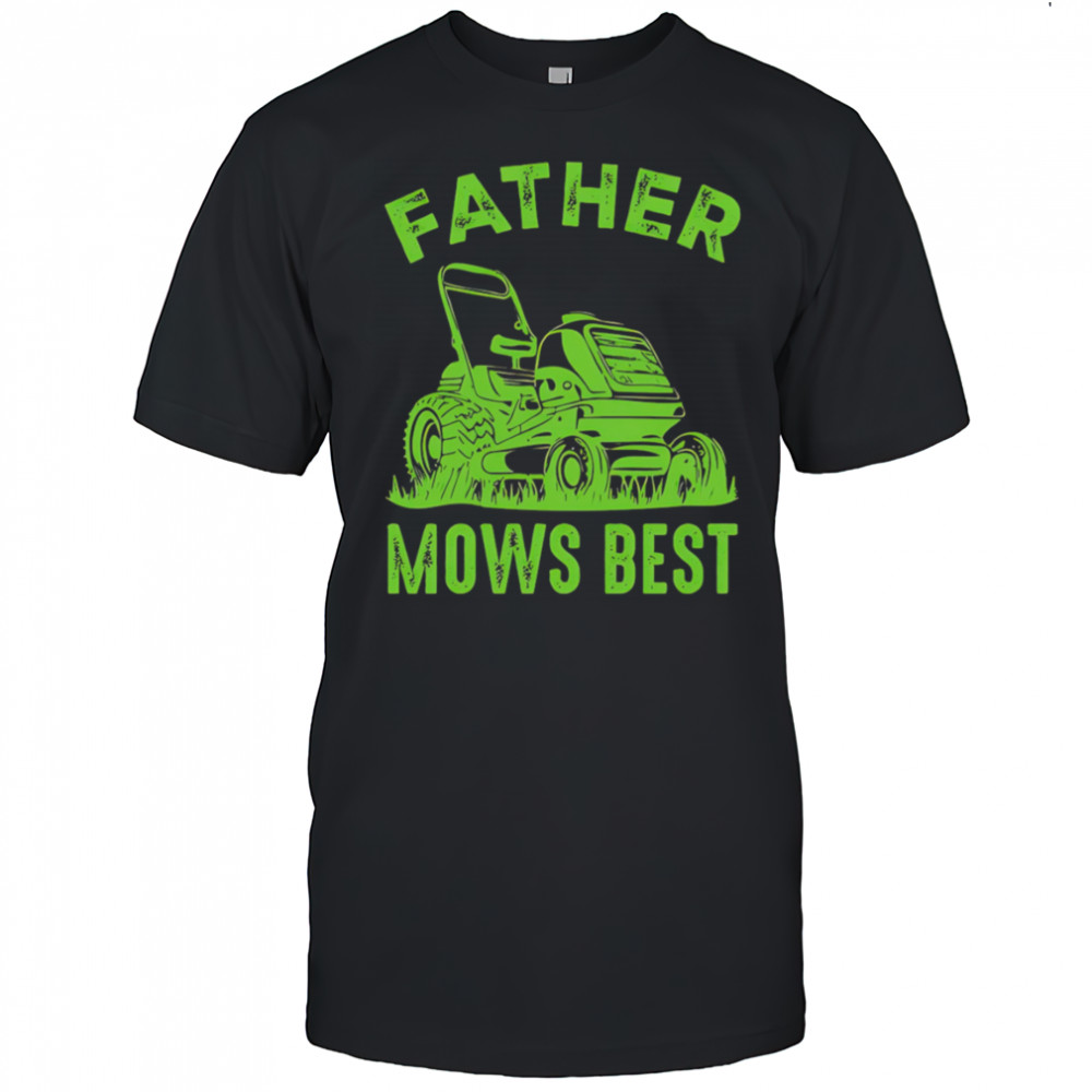 Father Mows Best Retro shirt