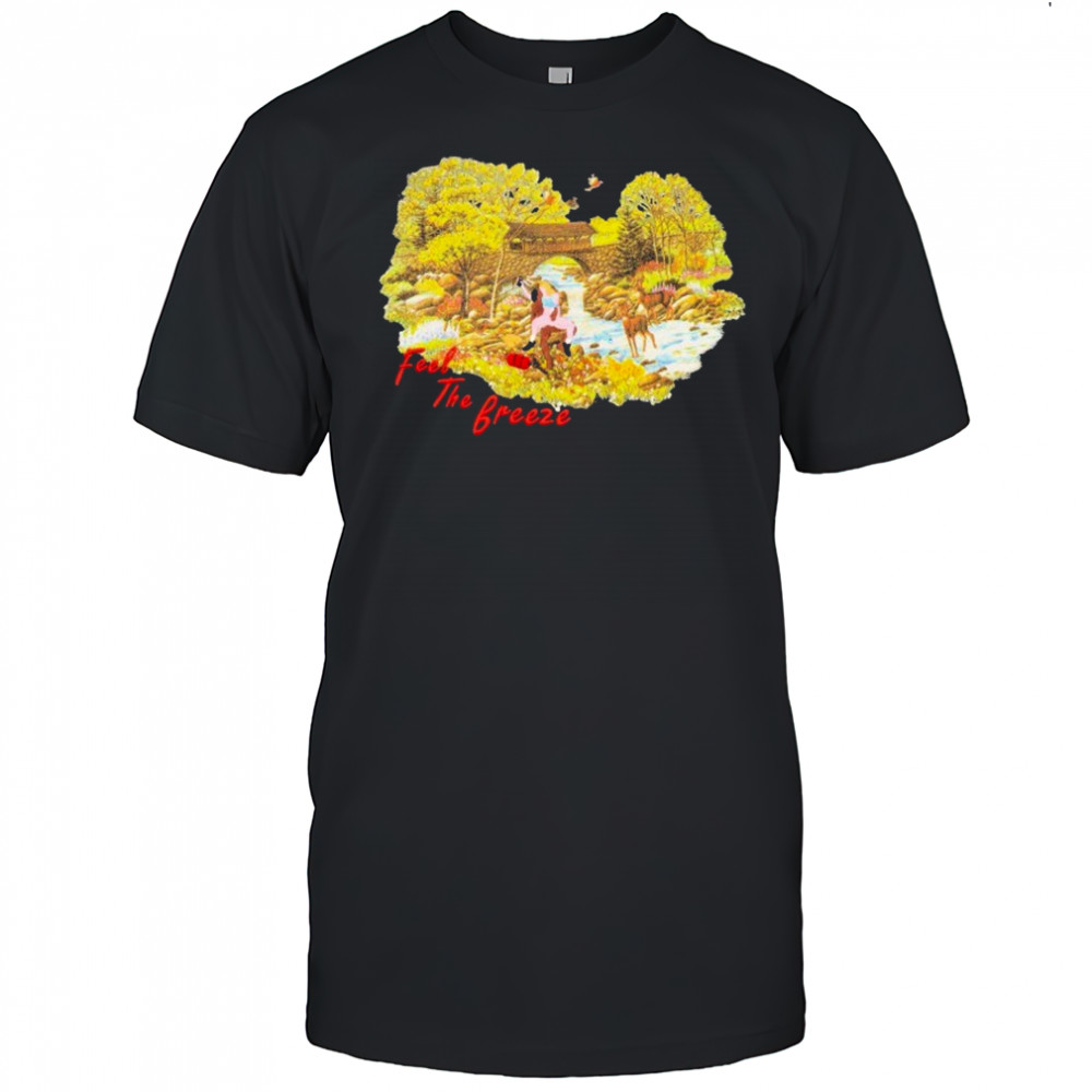 Feel The Breeze T-shirt