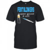 Fent Blinkers Super Good 4 U shirt