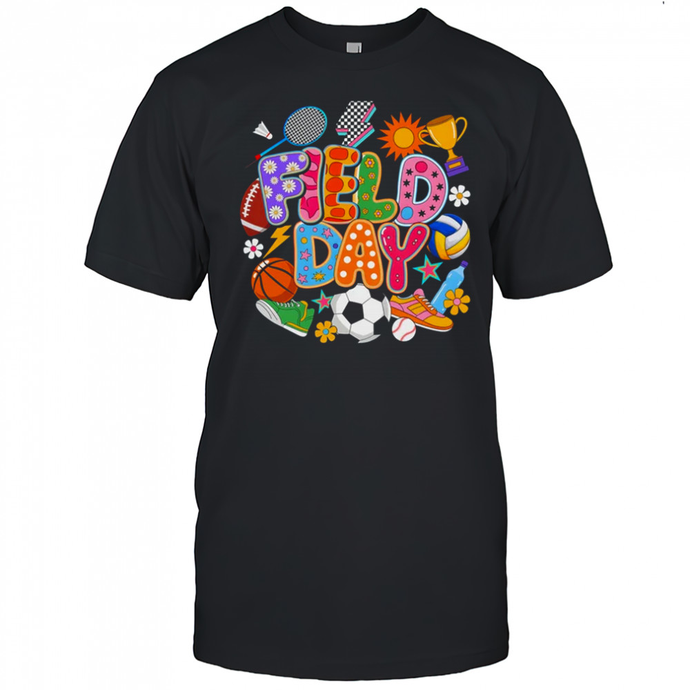 Field Day Fun Day Let The Games Begin Teacher Kids Trip shirt