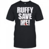 Fighting Nerds Ruffy save me shirt