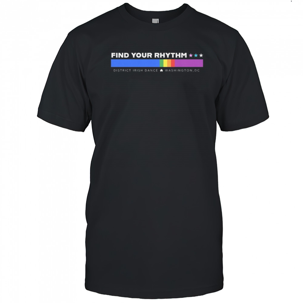 Find Your Rhythm District Irish Dance Pride 2025 Shirt