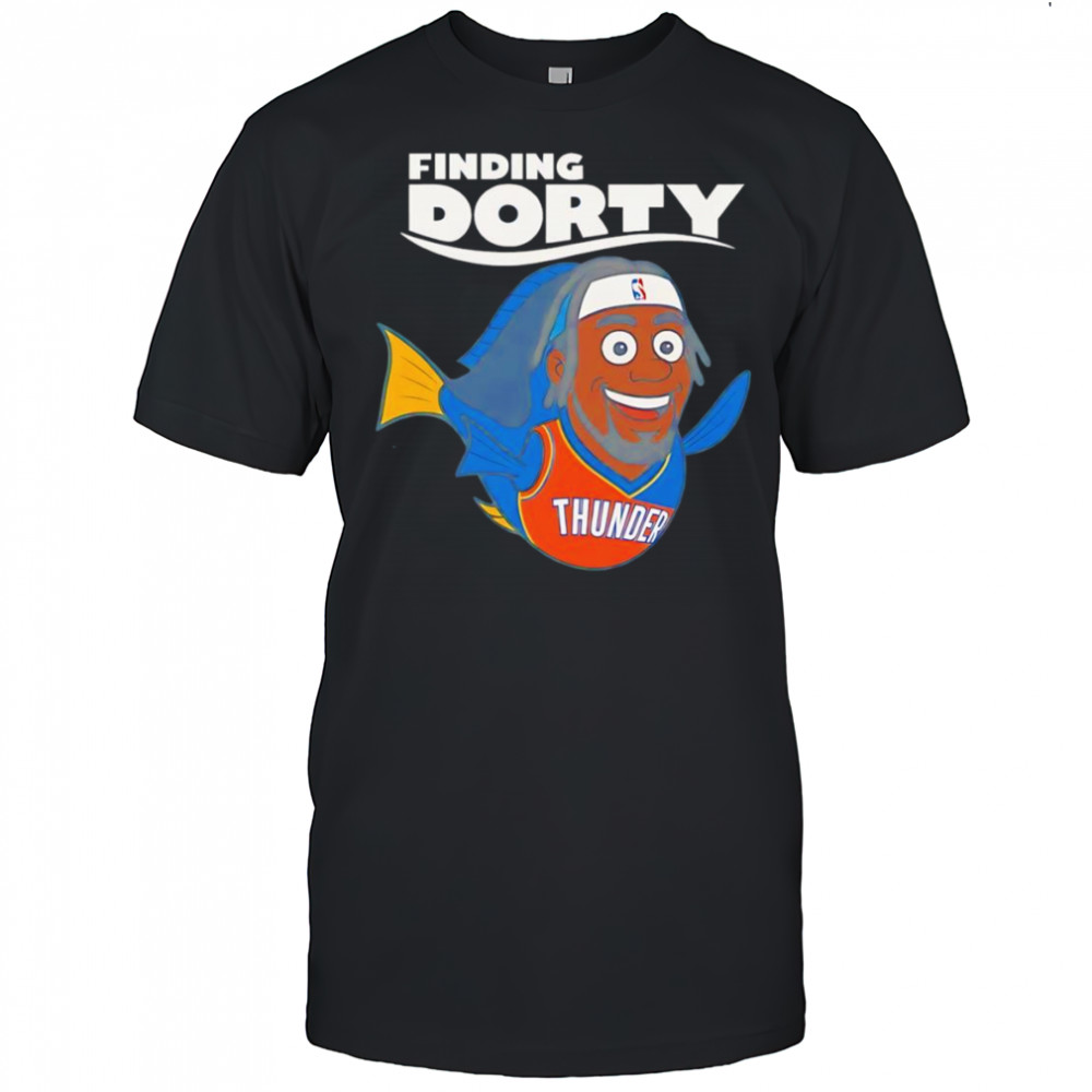 Finding Dorty OKC Thunder shirt