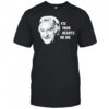 Fix your hearts or die shirt