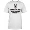 Free Karen Read 2025 If Chloe Bit You Must Acquit shirt