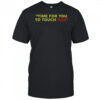 Friendship Time For You To Touch God T-Shirt