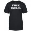 Fuck Israel shirt