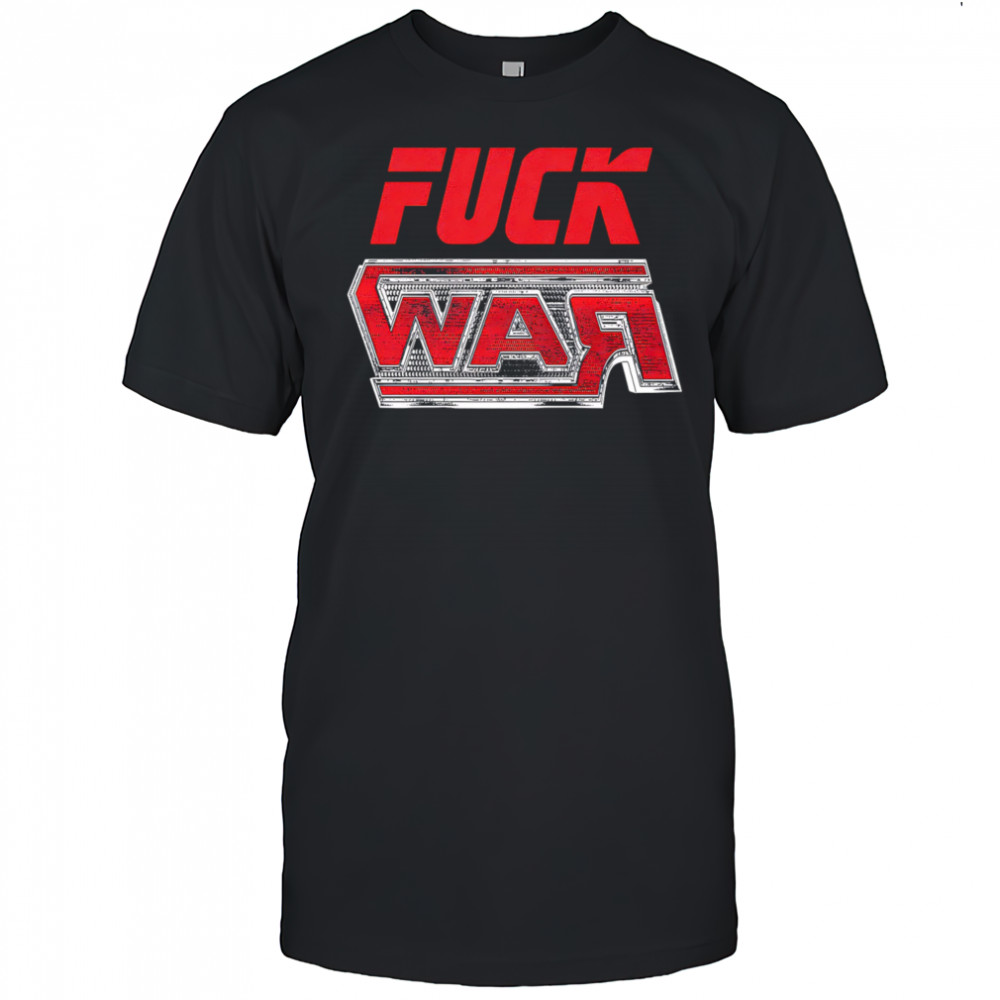 Fuck War shirt
