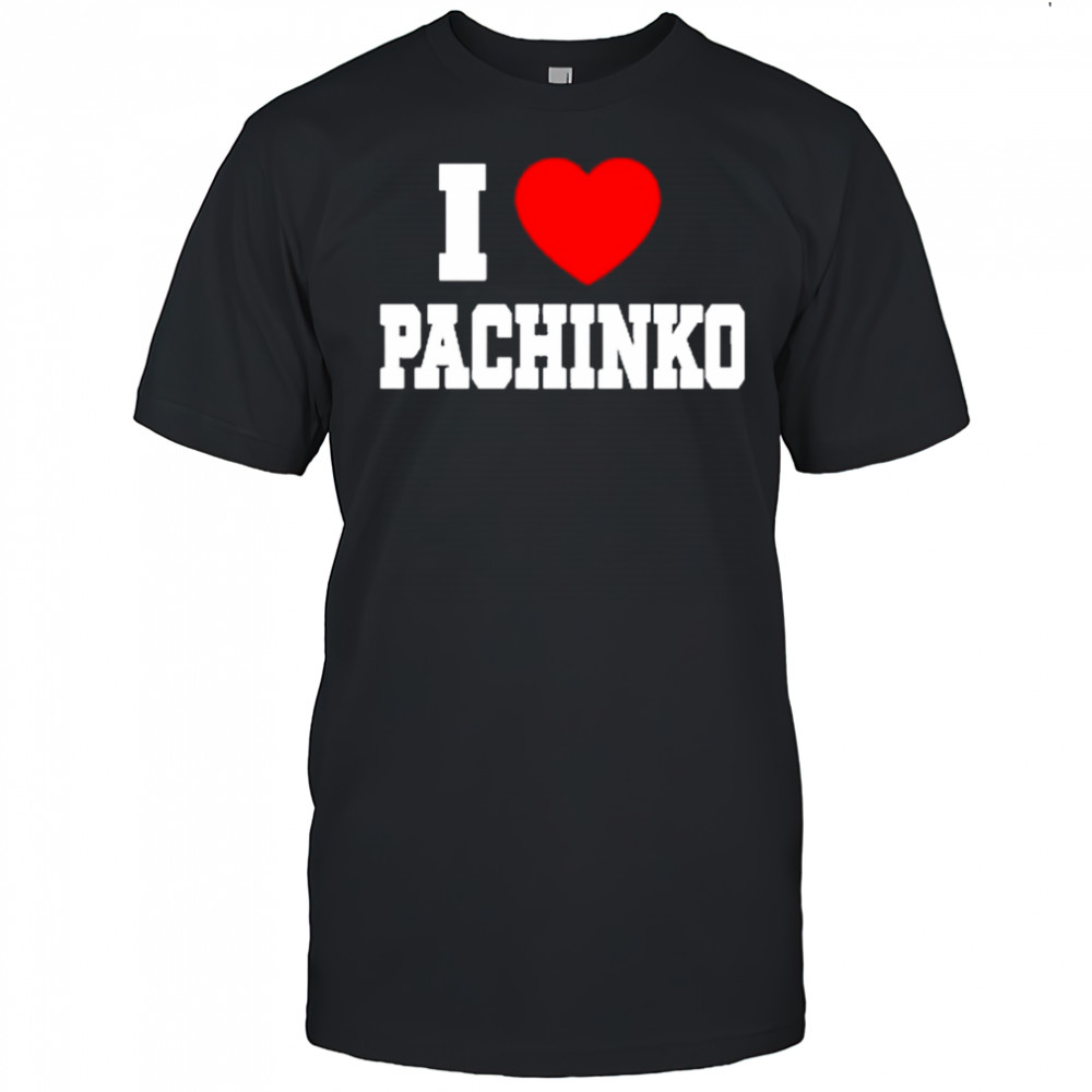 Fujimoto1954 I Love Pachinko shirt