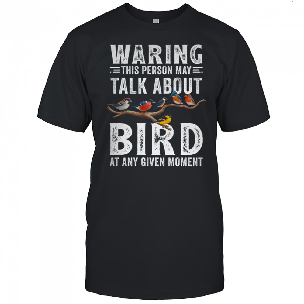 Funny Bird Watching Art For Men Women Bird Watcher Birding shirt