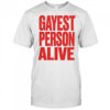 G Flip Gayest Person Alive T-Shirt
