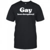 Gay non derogatory shirt