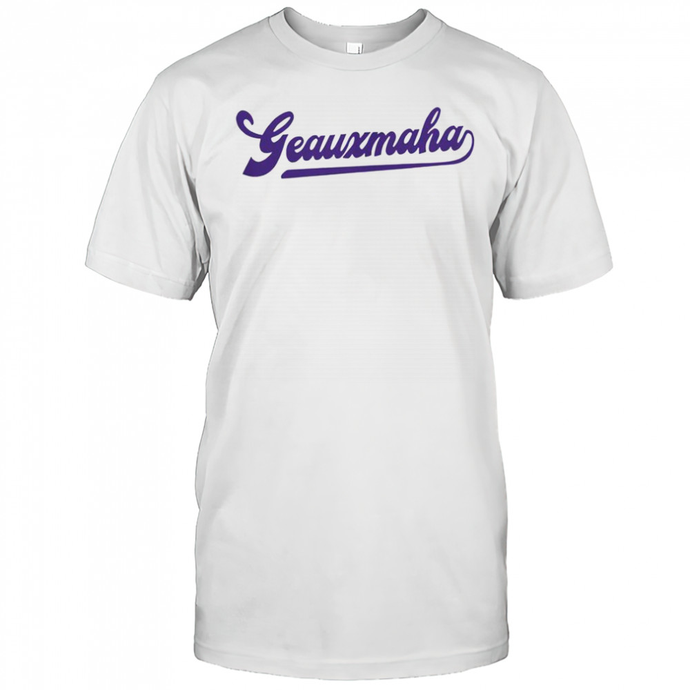 Geauxmaha LSU Tigers T-Shirt