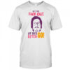 Get The F Out Of Bed Bitch Go Marc Rebillet shirt