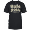 Ginny & Georgia Hate You Kidding T-Shirt