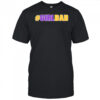 Girl Dad Tribute Memorial shirt