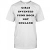 Girls invented punk rock not England shirt