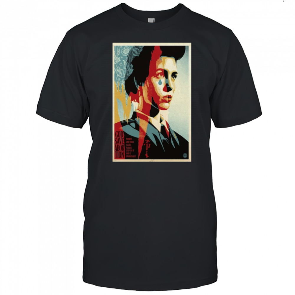 God Save Abortion Signed Poster T-Shirt