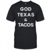 God Texas and Tacos shirt