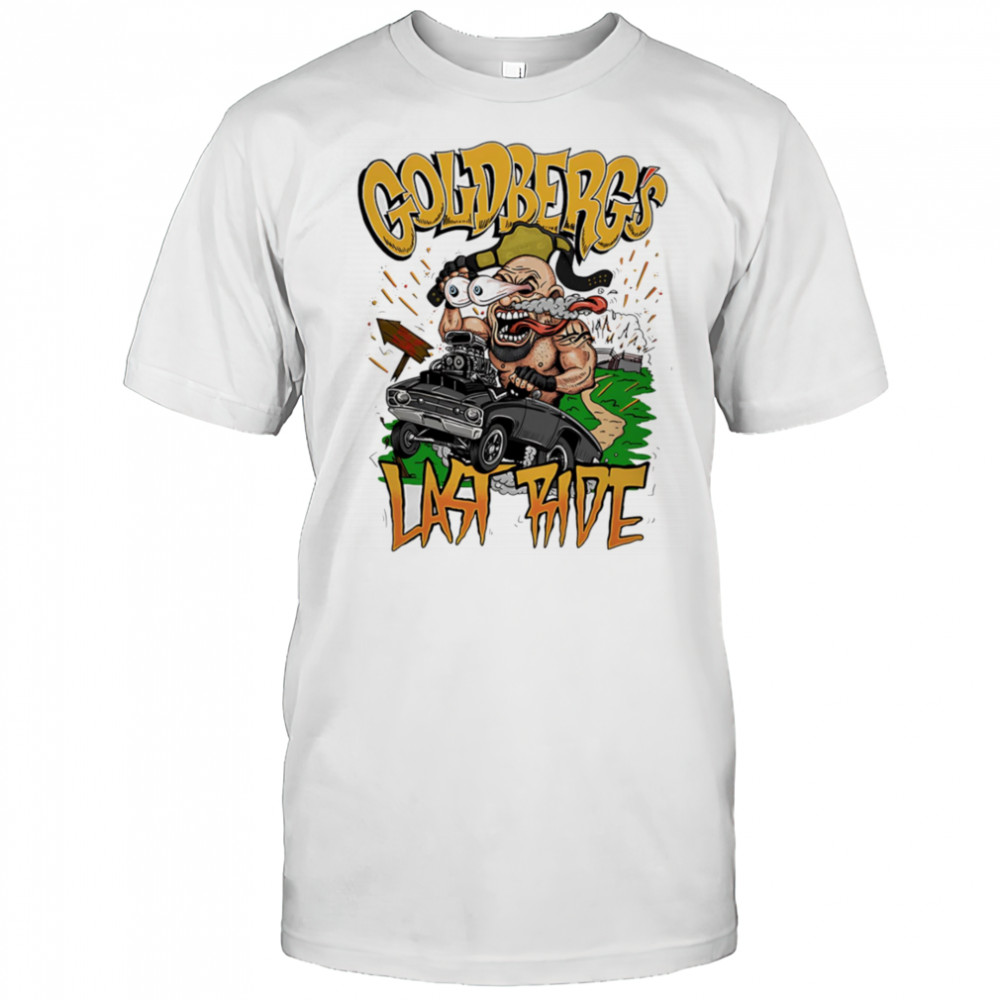 Goldberg Last Ride cartoon shirt