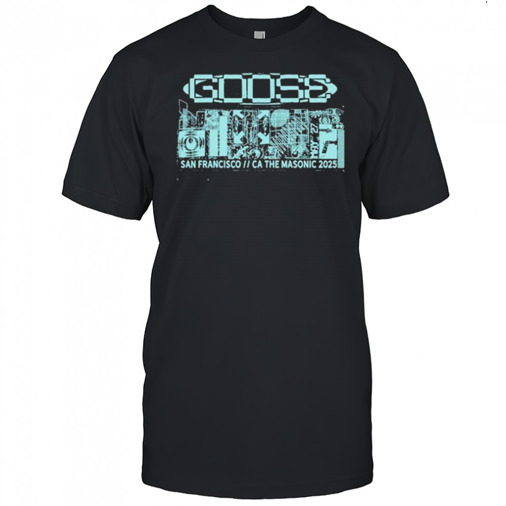 Goose May 27-28 2025 San Francisco, CA shirt