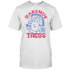 Habemus Tacos true love shirt