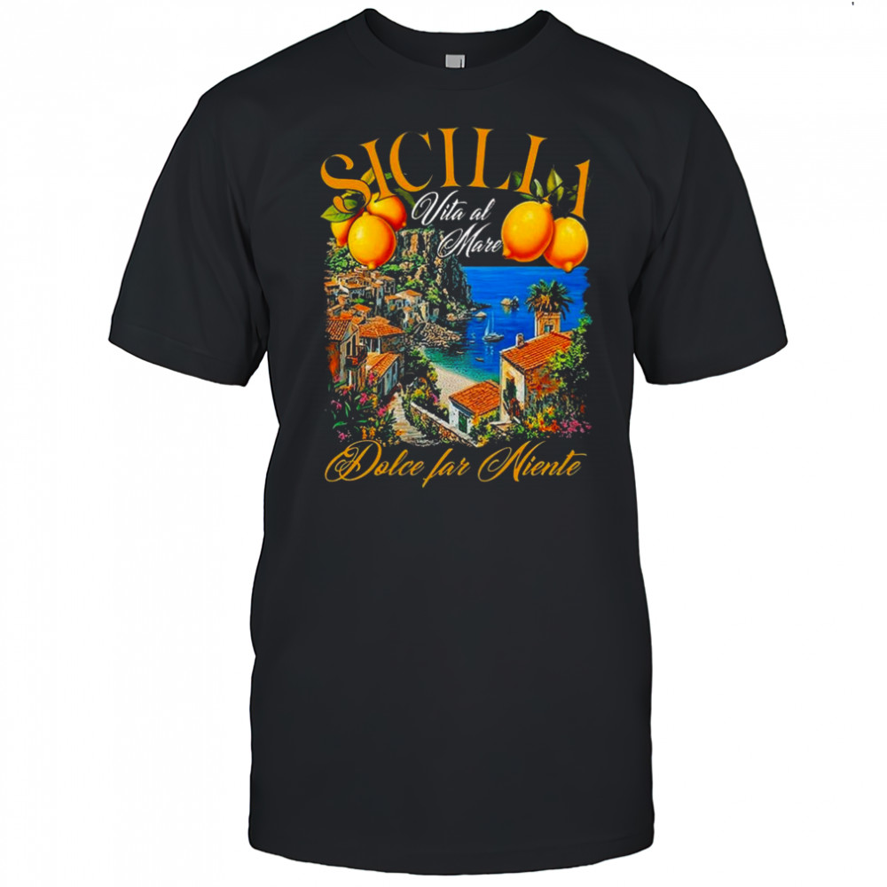 Hardcoreitalians Sicilia Dolce Far Niente Shirt