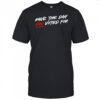Have the day you voted for shirt