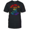 Here for the Girls Gays and Theys Queera LGBT Ally Protest T-Shirt