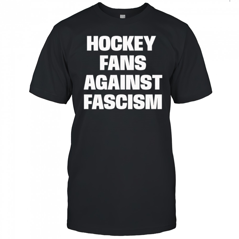 Hockey Fans Against Fascism shirt