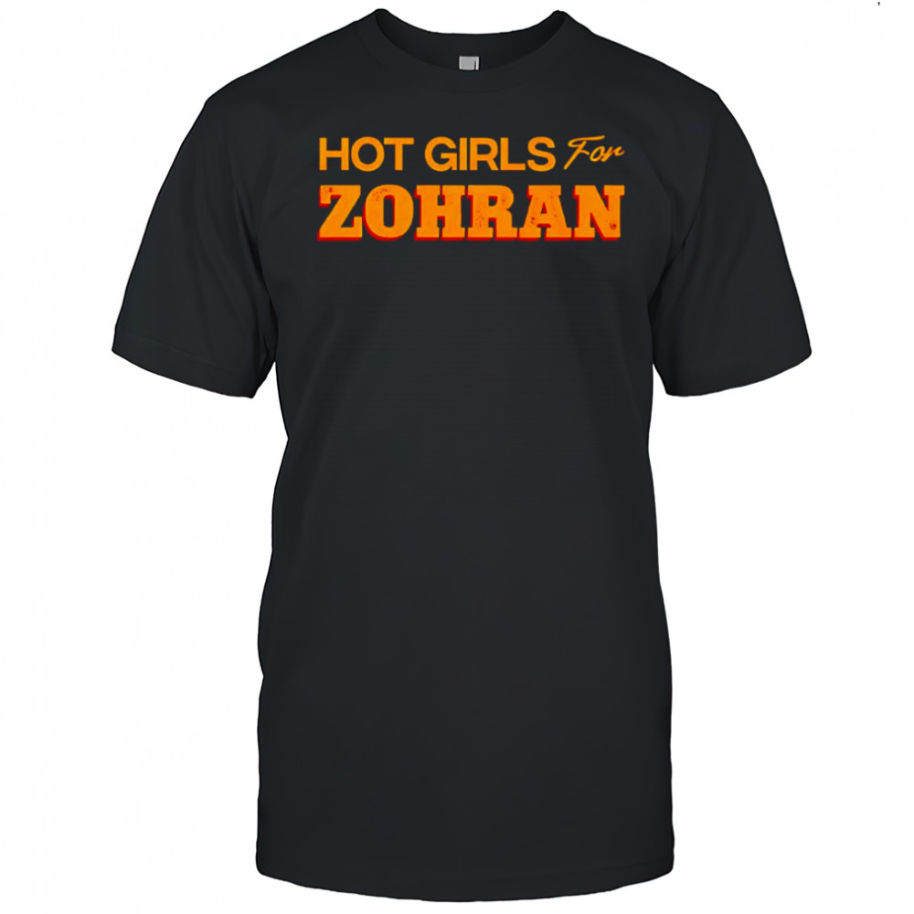 Hot girls for Zohran shirt