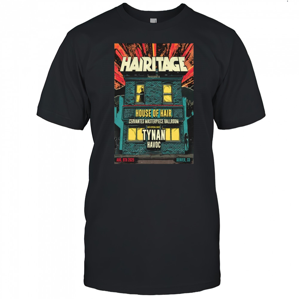 House Of Hair Aug 9 2025 Denver CO Poster T-Shirt