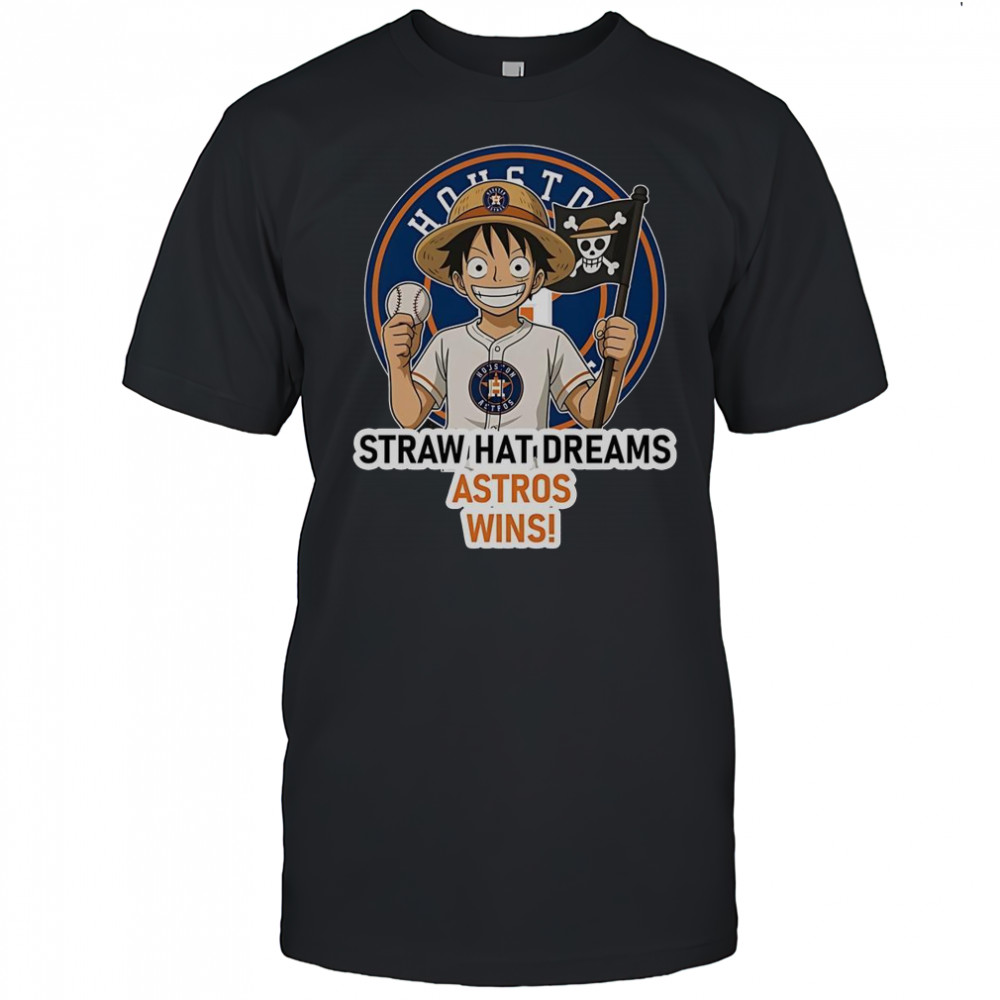 Houston Astros Monkey D. Luffy Straw Hat Dreams Wins T-Shirt