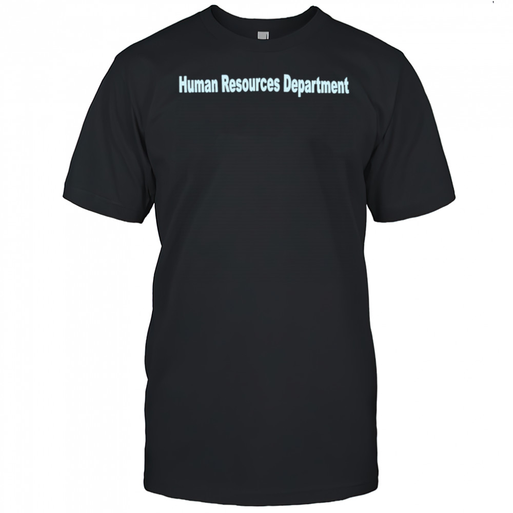 Human Resources Department shirt