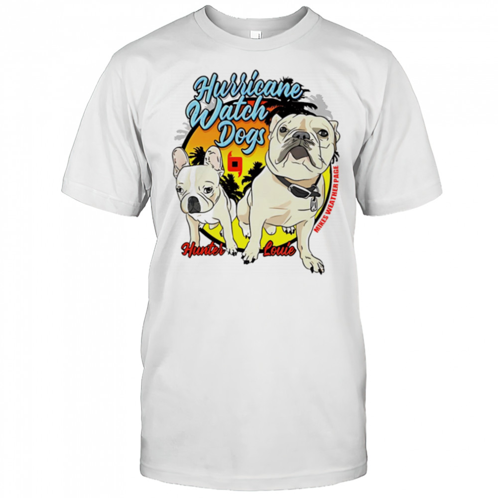Hurricane Watch Dogs Hunter Louie shirt
