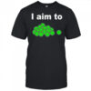 I aim to peas shirt