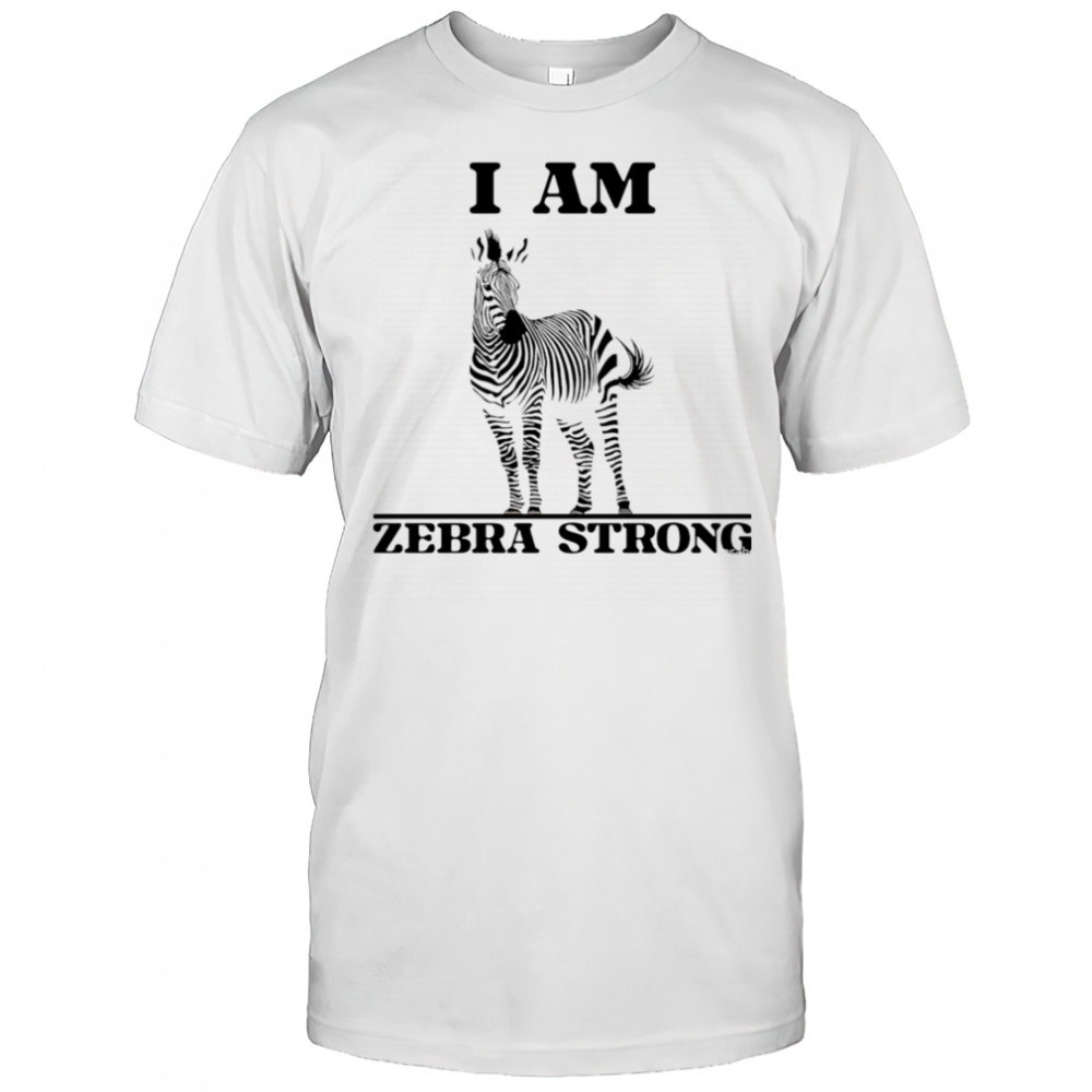 I Am Zebra Strong shirt
