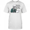 I Believe In Satire Posted Online T-shirt